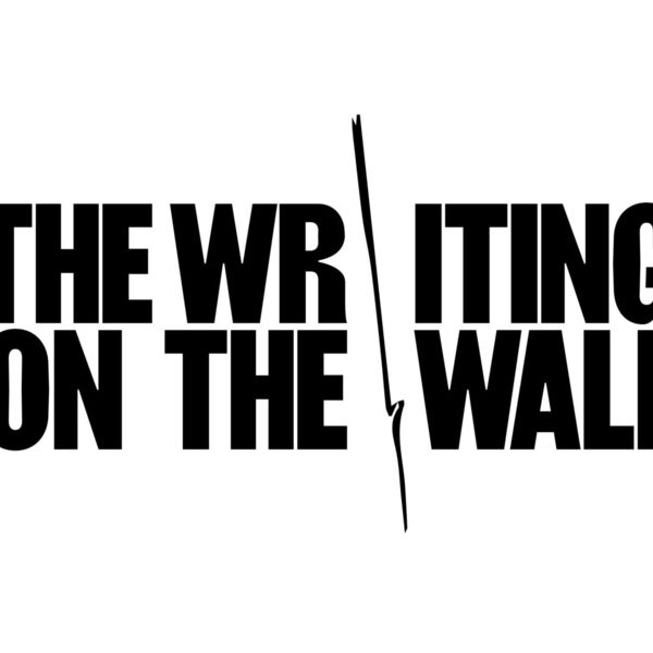 The Writing On The Wall